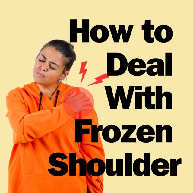 How to Deal With Frozen Shoulder